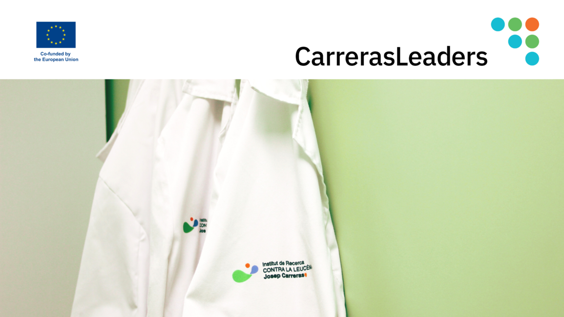CarrerasLeaders: 2nd call open to find the future leaders in the fight against blood cancers
